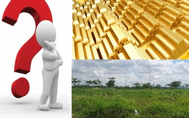 Tiền tiết kiệm mỗi tháng nên mua vàng ngay hay tích lũy mua đất?