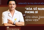 Giám đốc BV Phụ sản Hà Nội: Phải xóa sổ nạn phong bì để cứu hình ảnh bệnh viện