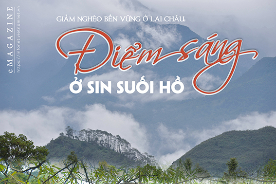 Giảm nghèo bền vững ở Lai Châu: Điểm sáng ở Sin Suối Hồ