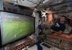 Xem bóng đá Euro 2020 theo kiểu phi hành gia trên Trạm vũ trụ quốc tế ISS
