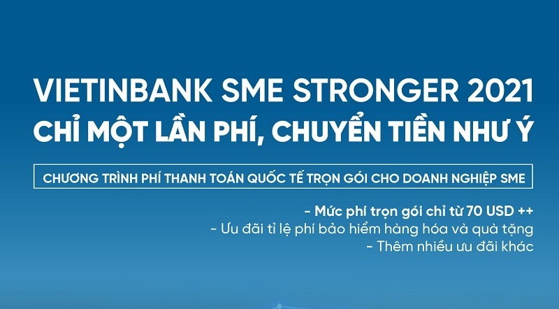 VietinBank SME Stronger 2021 - chỉ một lần phí, chuyển tiền như ý