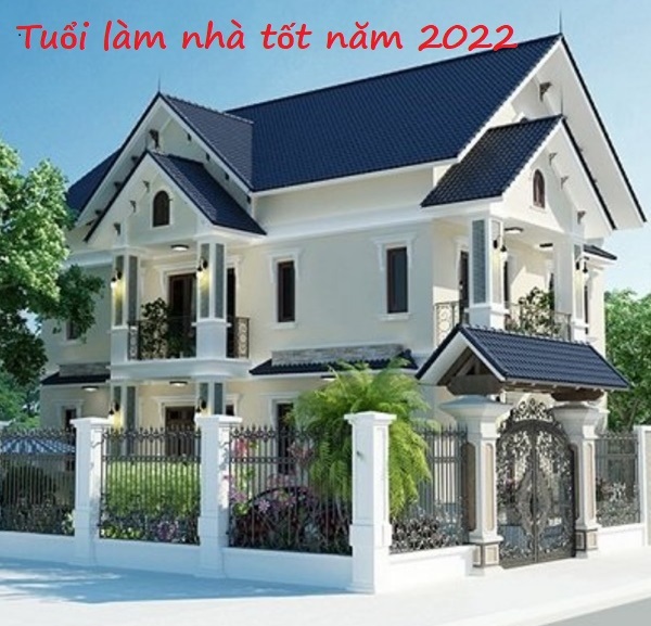 xây nhà,tuổi xây nhà 2022