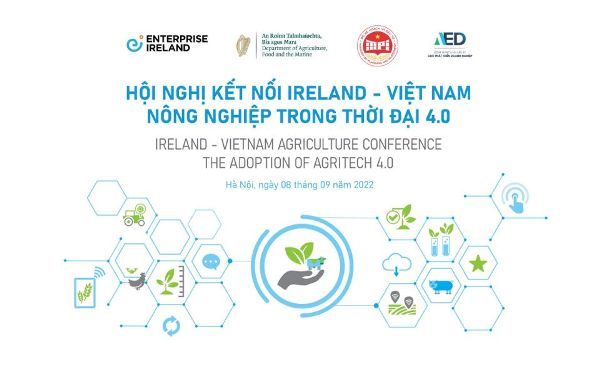 Hội nghị kết nối Ireland – Việt Nam về nông nghiệp 4.0